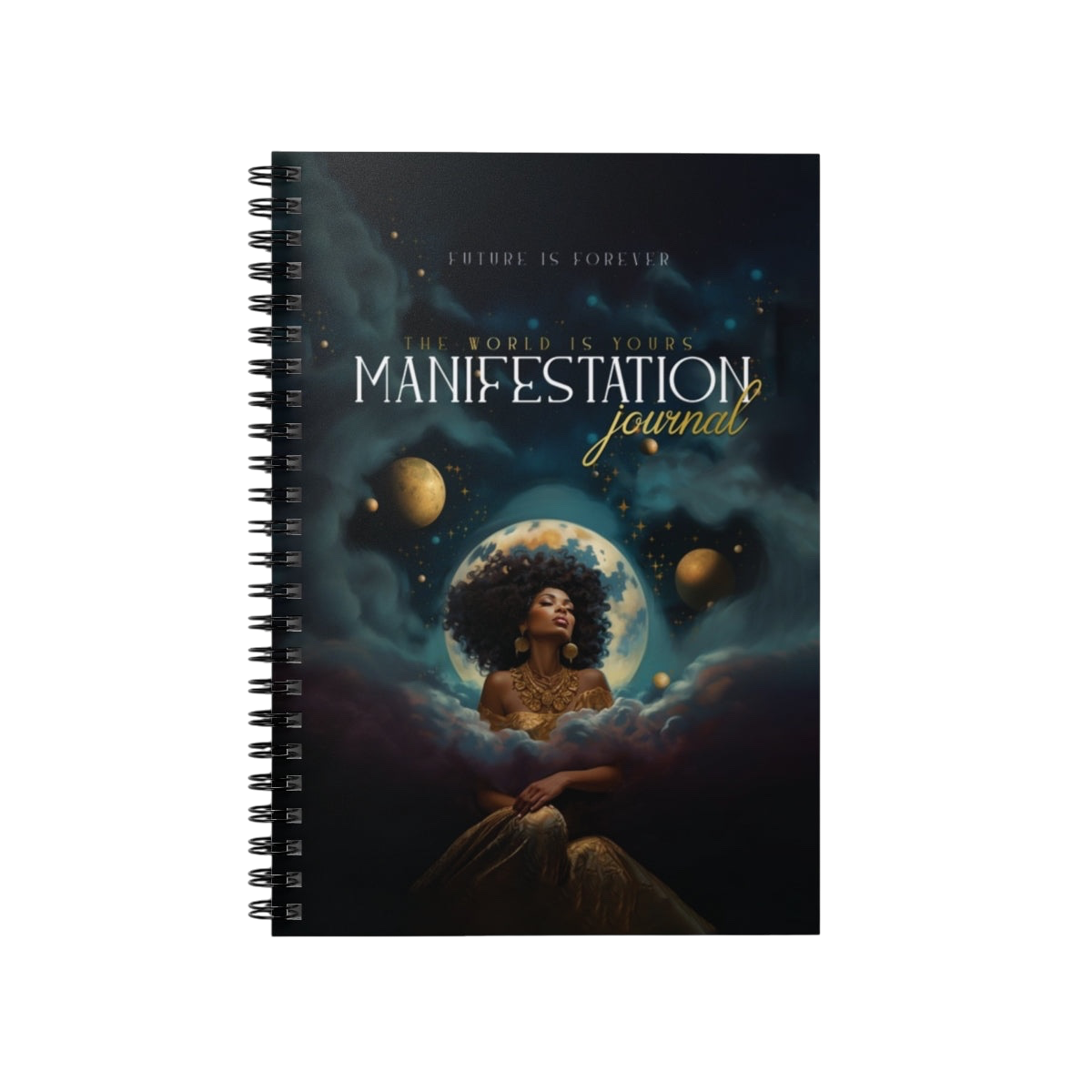 Future Is Forever spiral-bound manifestation journal featuring a celestial cosmic design with a woman and full moon.