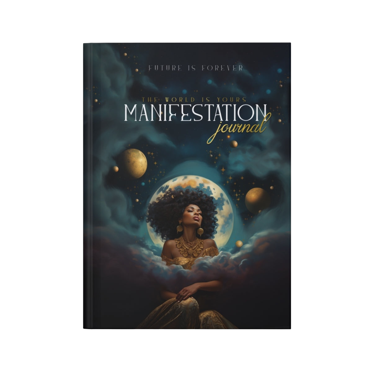Future Is Forever manifestation journal featuring a celestial cosmic design with a woman, moon, and planets.