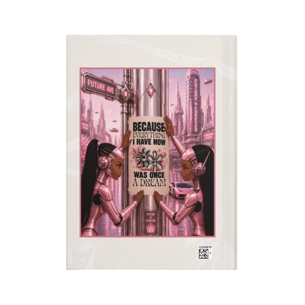 Future Is Forever journal featuring futuristic city art, chrome florals, and two cyborg women in soft pink tones.