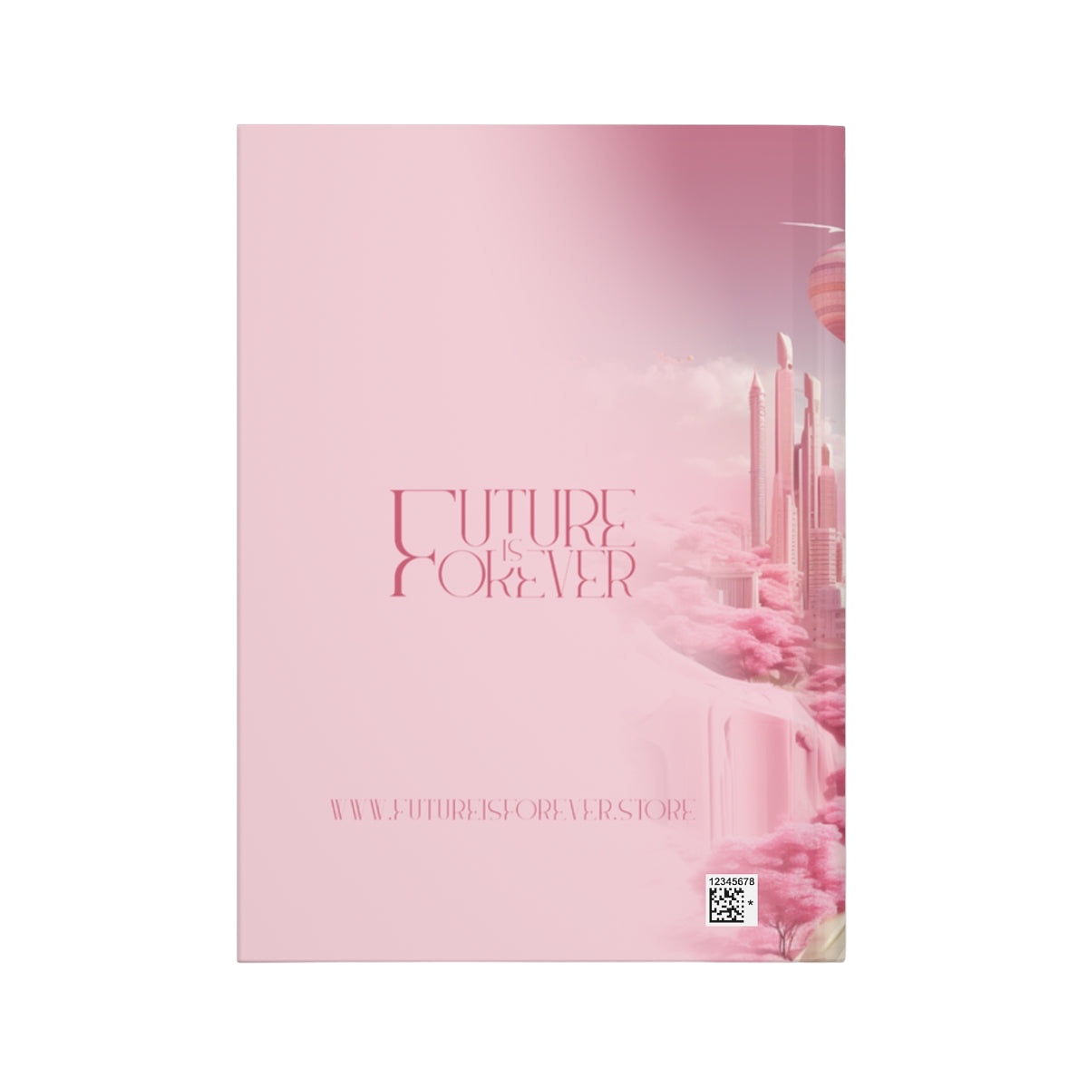 Future Is Forever journal featuring a pink futuristic cityscape illustration and elegant typography on the back cover.