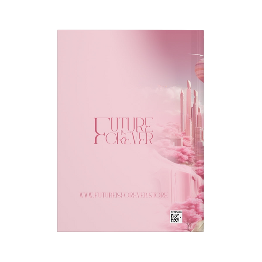 Future Is Forever journal featuring a pink futuristic cityscape illustration and elegant typography on the back cover.