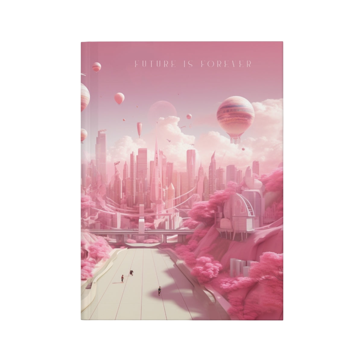 Future Is Forever journal featuring a dreamy pink futuristic cityscape with hot air balloons and soft clouds.